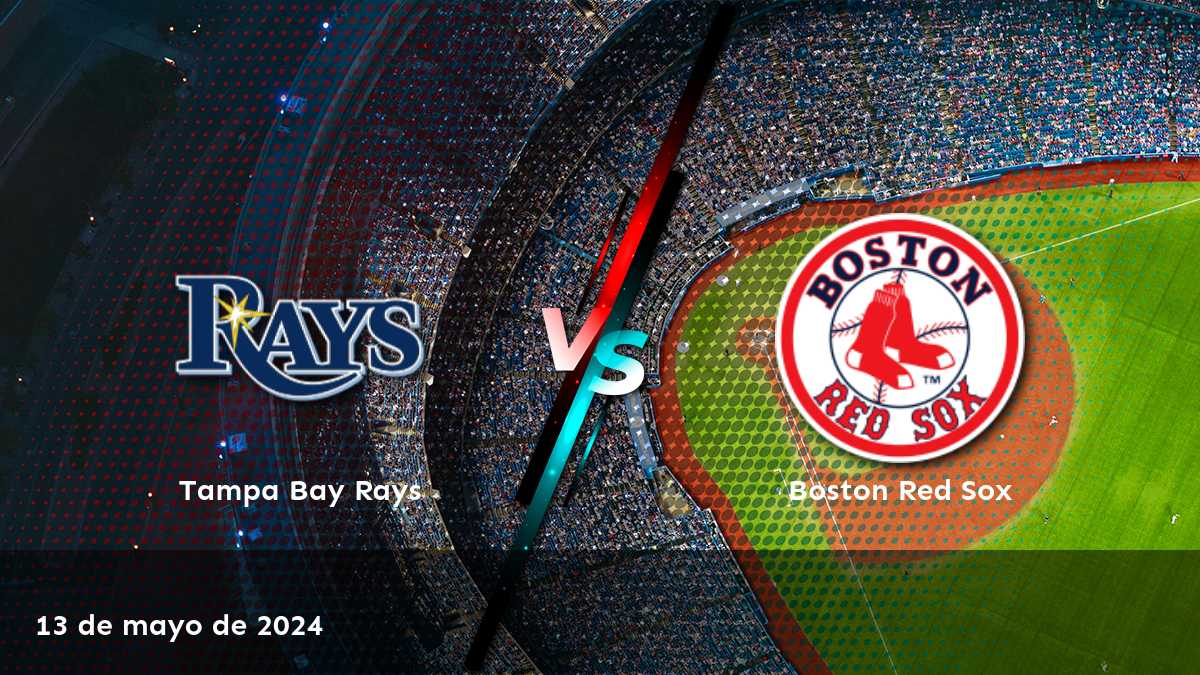 Análisis detallado del partido Boston Red Sox vs Tampa Bay Rays. ¡Apostar con Latinvegas y gana!