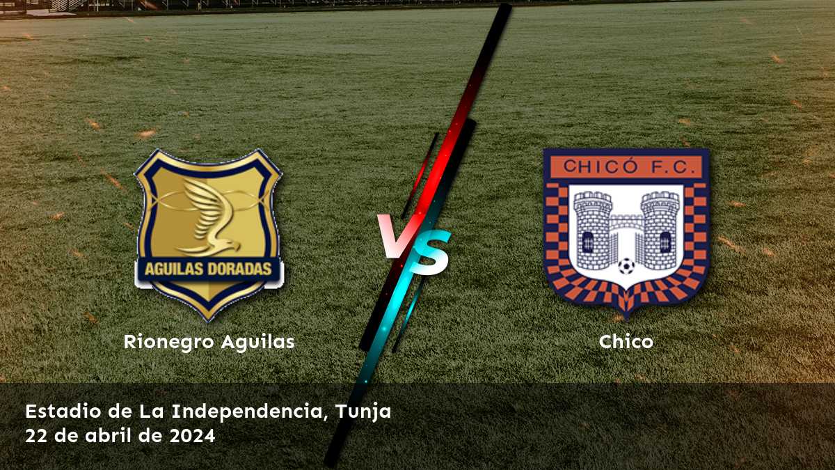 Análisis del partido Chico vs Rionegro Aguilas para la Primera A en Latinvegas. ¡Descubre las mejores opciones de apuestas y predicciones!