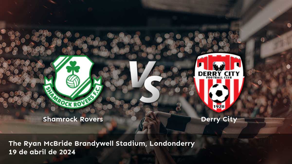 Análisis y predicciones para Derry City vs Shamrock Rovers en la Premier Division.