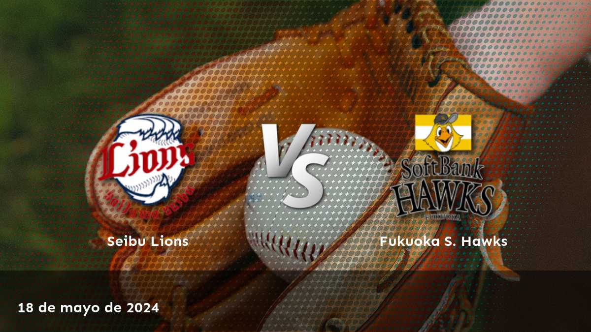 Fukuoka S. Hawks vs Seibu Lions: Análisis de apuestas y predicciones para el partido de béisbol japonés