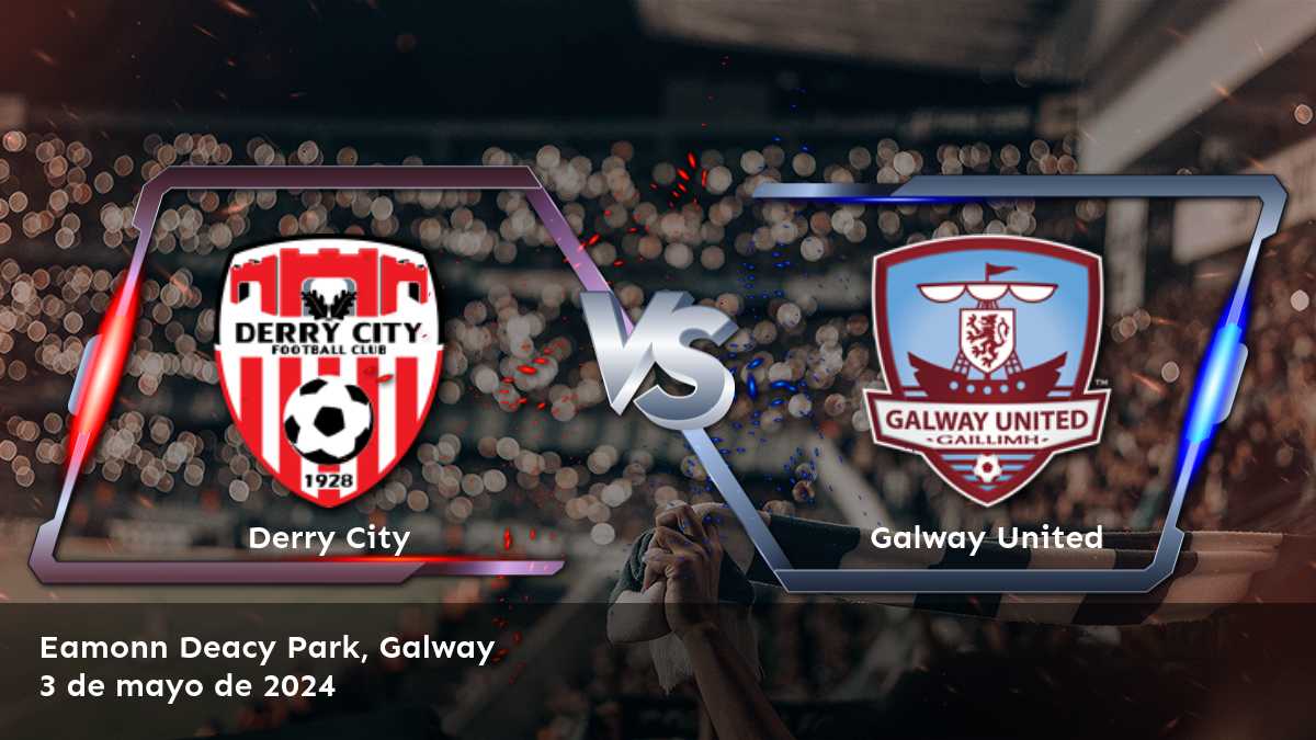 Galway United vs Derry City: Análisis y previsiones para la Premier Division.