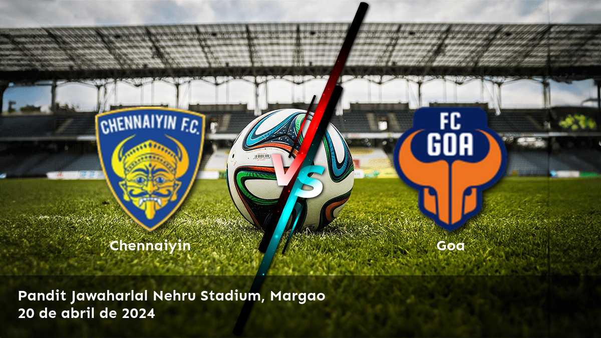 Descubre las mejores opciones de apuestas para el partido Goa vs Chennaiyin en la Indian Super League con Latinvegas.