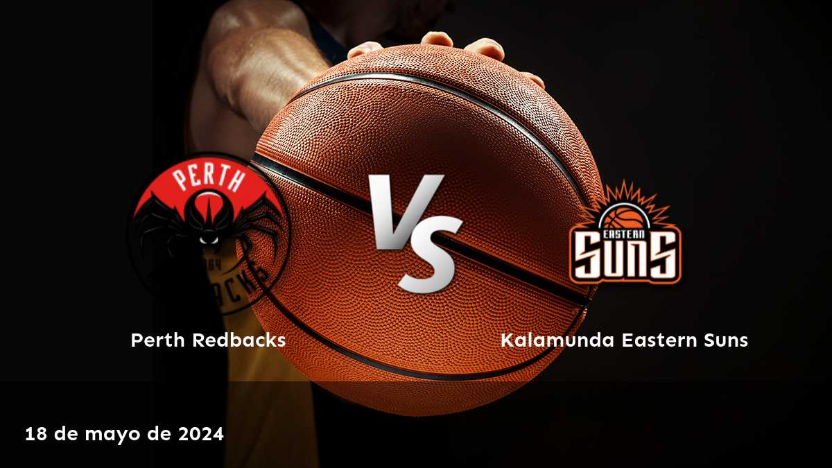 Análisis del partido Kalamunda Eastern Suns vs Perth Redbacks en la NBL1 West con apuestas Moneyline, Spread y Over/Under.