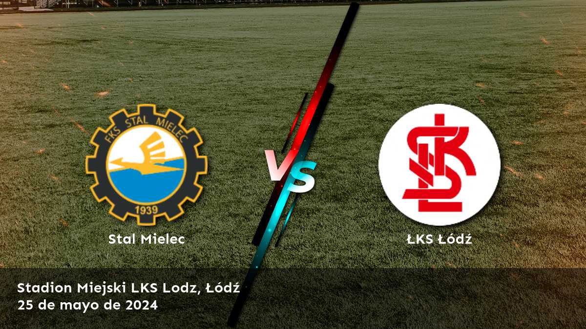 ¡Aprovecha al máximo el partido ŁKS Łódź vs Stal Mielec con las mejores selecciones y predicciones en Latinvegas!