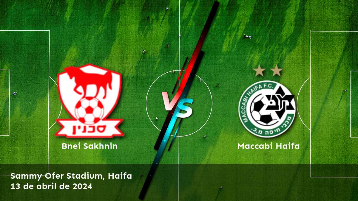 ¡Aprovecha al máximo el partido entre Maccabi Haifa vs Bnei Sakhnin con las mejores opciones de apuesta en Latinvegas!