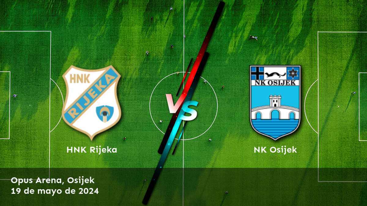 Análisis del partido NK Osijek vs HNK Rijeka en la HNL. Obtenga las mejores opciones para apostar con Latinvegas.