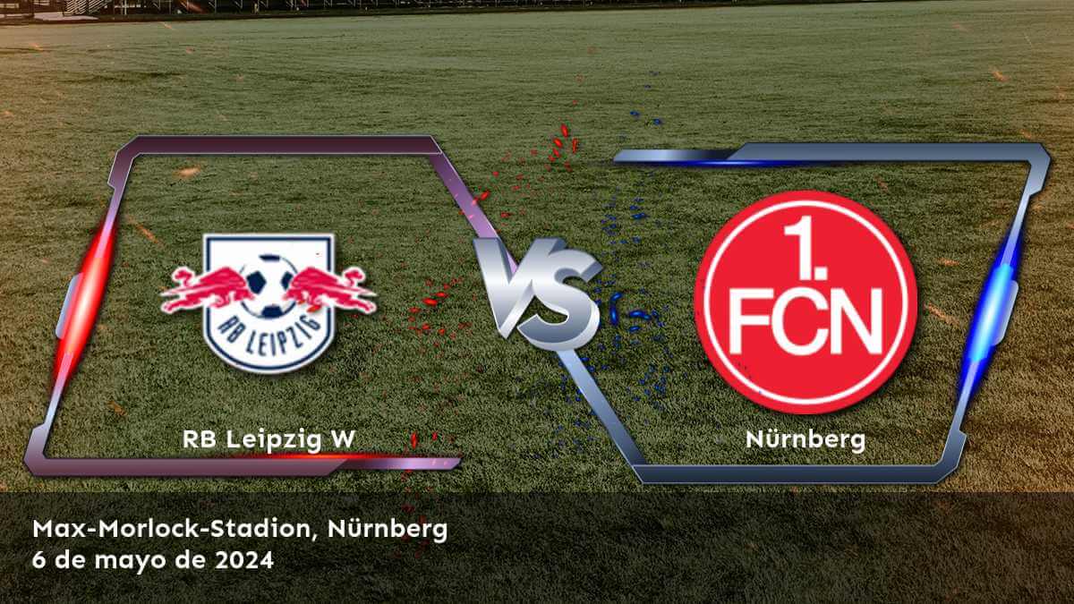 Nürnberg vs RB Leipzig W: Análisis y predicciones para la Frauen Bundesliga