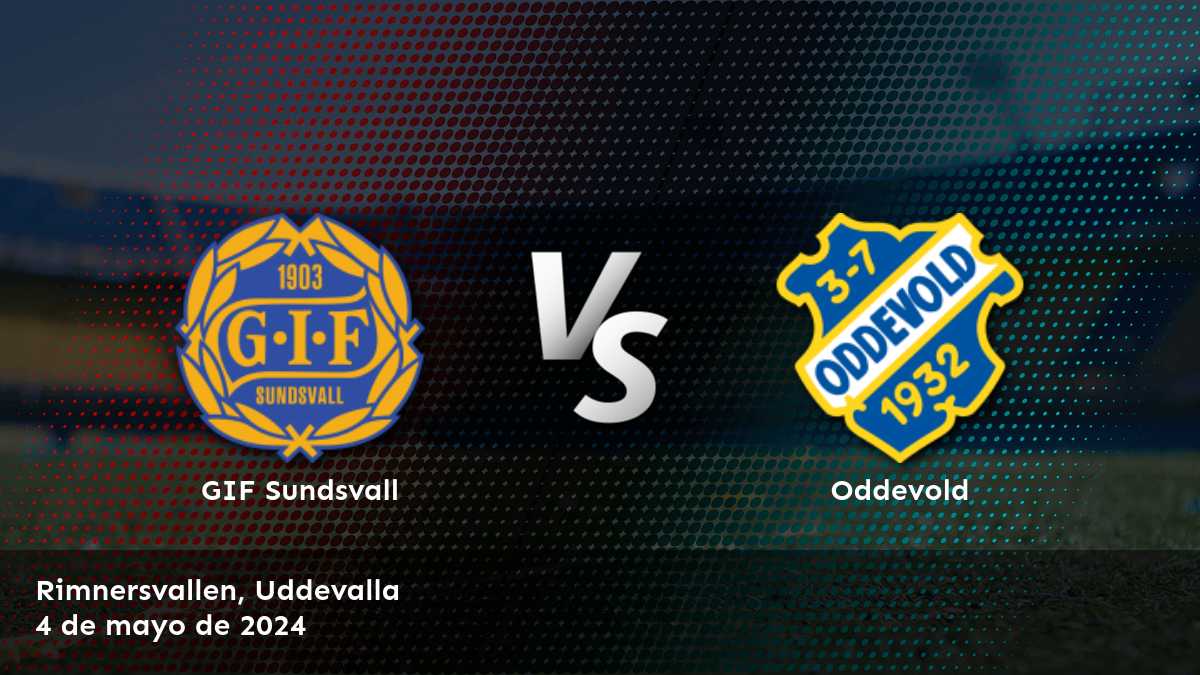 Oddevold vs GIF Sundsvall: apuestas y predicciones para la Superettan