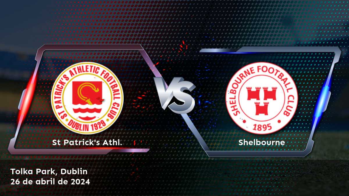 Análisis detallado del partido Shelbourne vs St Patrick's Athl. en la Premier Division, con predicciones y apuestas para la Moneyline, sobre/under y spread.