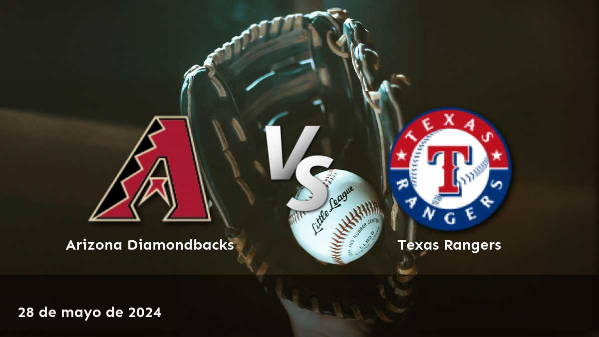 Conoce las mejores opciones de apuestas para el partido Texas Rangers vs Arizona Diamondbacks con Latinvegas.