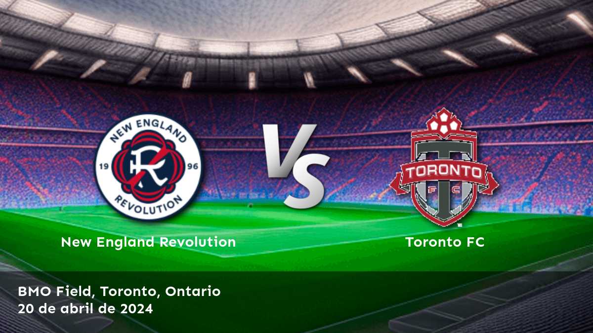 Toronto FC vs New England Revolution: Análisis y predicciones para la MLS