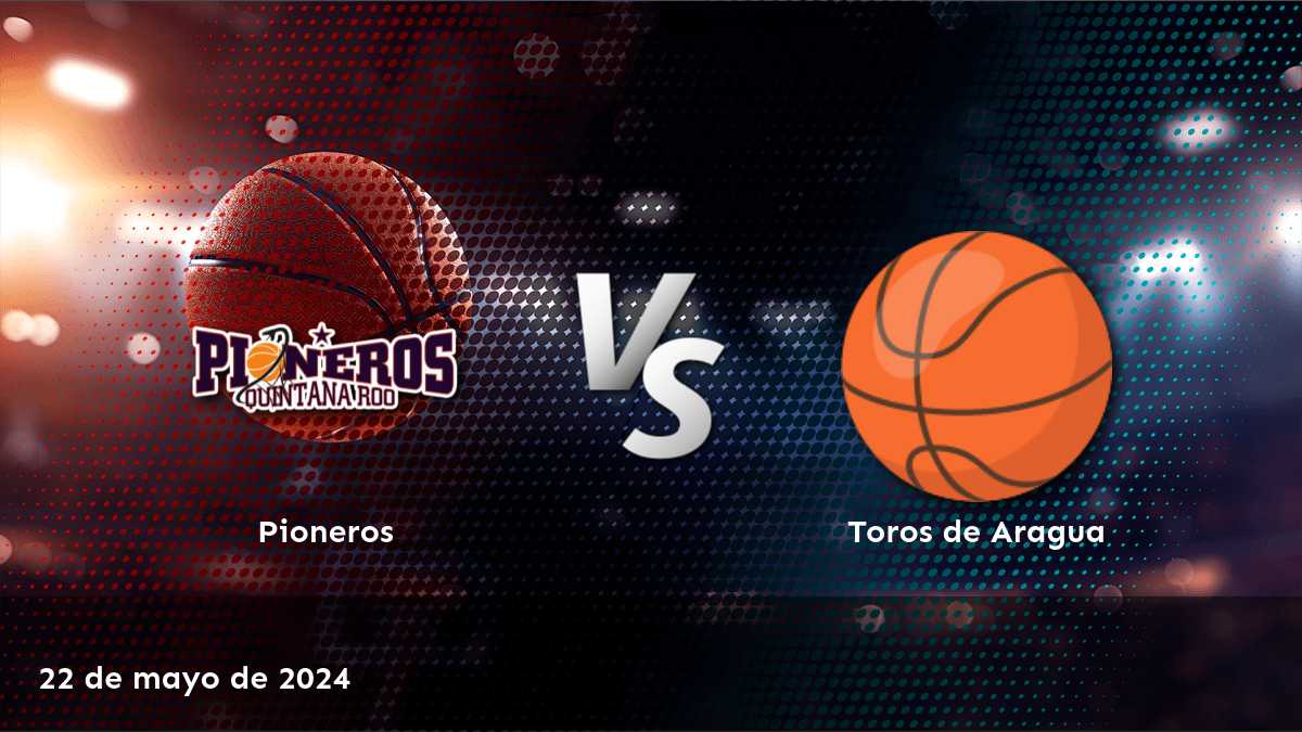 Apuestas deportivas Toros de Aragua vs Pioneros: análisis y predicciones para el partido de la Superliga el 22 de mayo de 2024