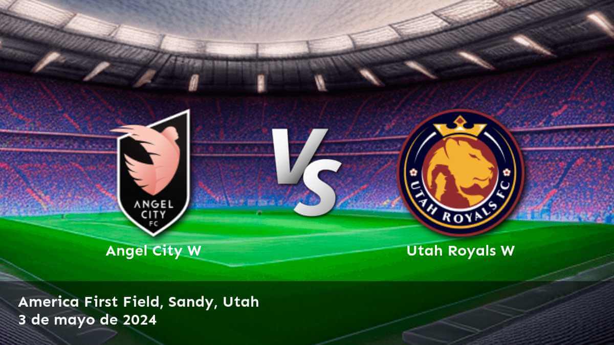 Utah Royals W vs Angel City W: Análisis y predicciones para la NWSL Women