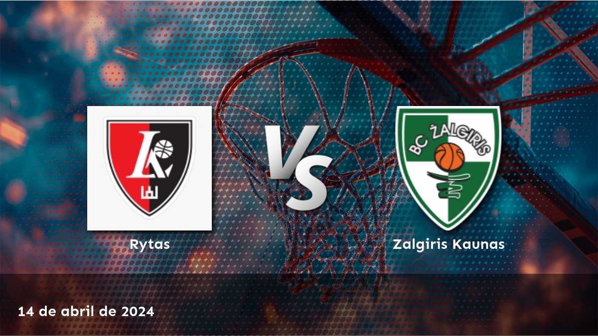 Zalgiris Kaunas vs Rytas: Análisis y predicciones para el partido de la LKL el 14 de abril de 2024