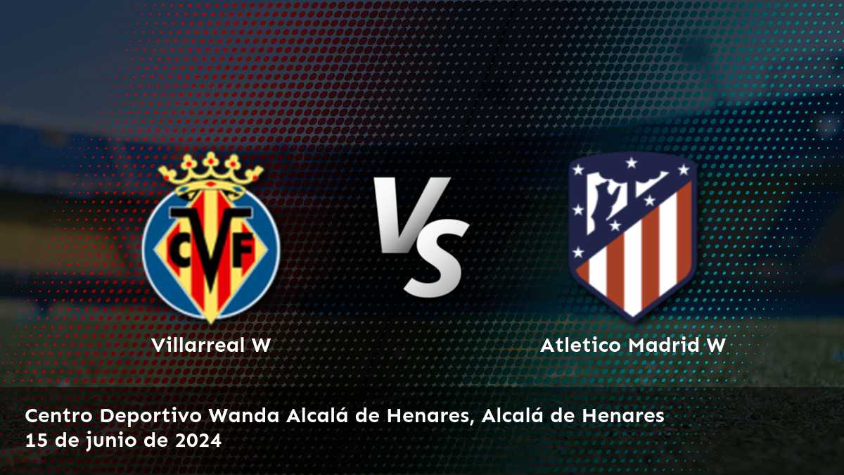 Atletico Madrid W vs Villarreal W: Análisis y predicciones para la ronda 30 de la Primera División Femenina