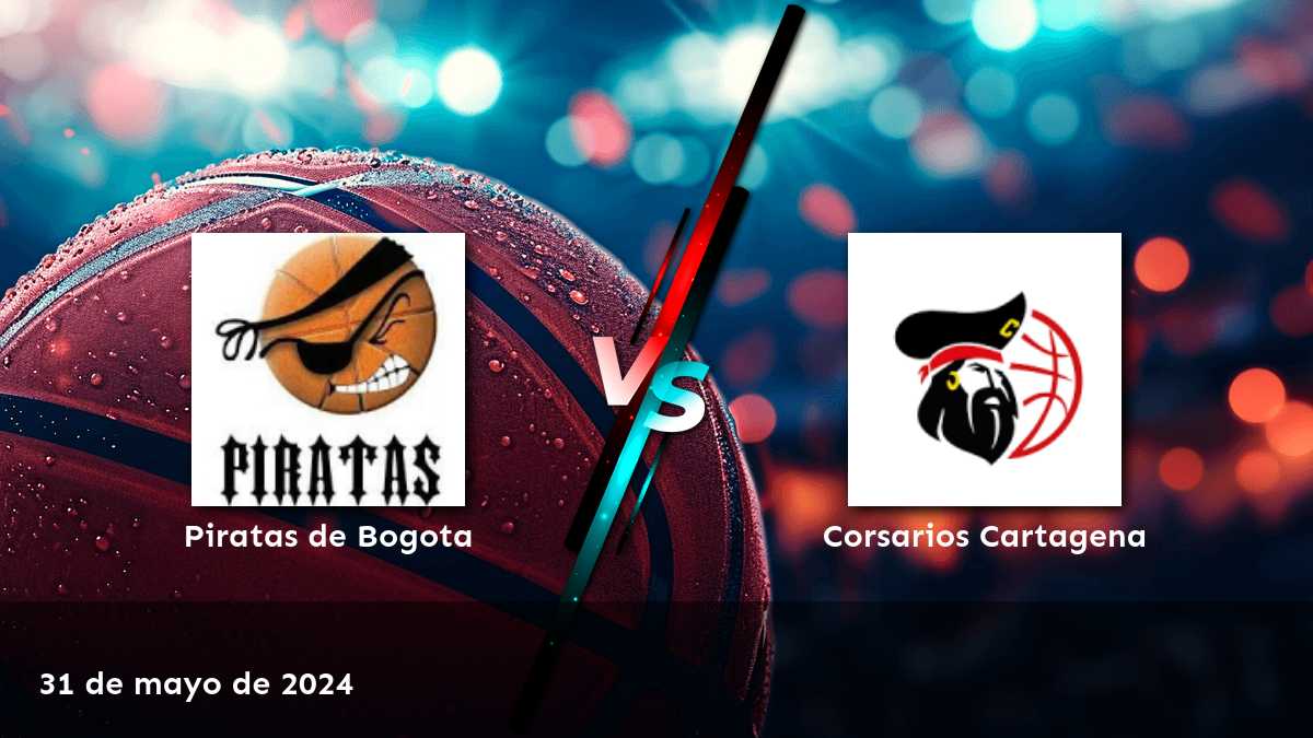 Corsarios Cartagena vs Piratas de Bogota: Análisis y apuestas para el partido del 31 de mayo de 2024 en la LBP.