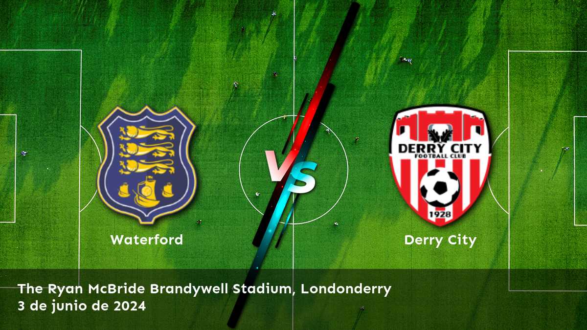 Apuesta en Derry City vs Waterford con Latinvegas y aumenta tus posibilidades de ganar.