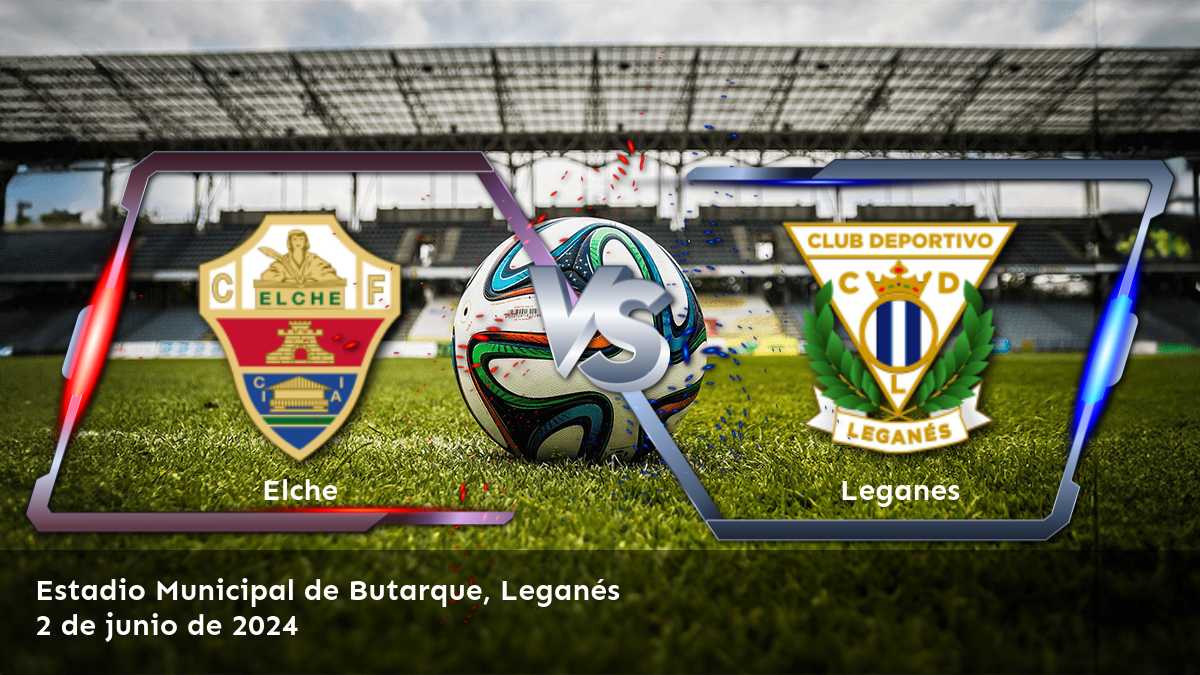 Leganes vs Elche: Análisis y predicciones para la Segunda División