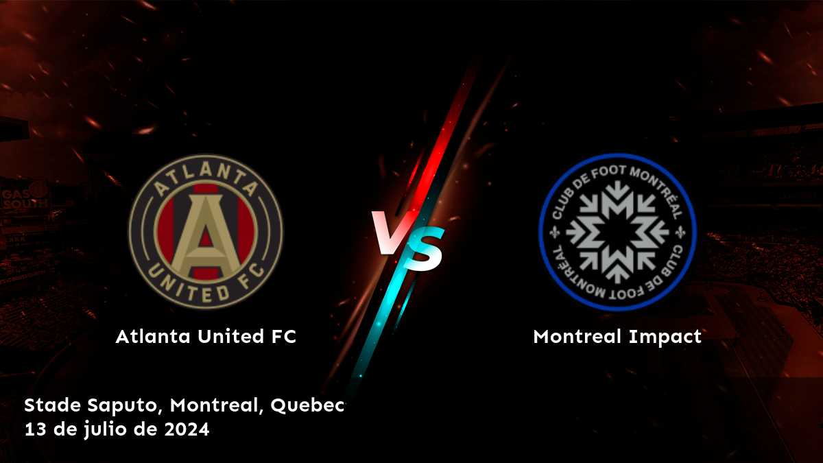 Aprovecha al máximo el partido entre Montreal Impact vs Atlanta United FC con las mejores ofertas de apuesta y predicciones en Latinvegas.