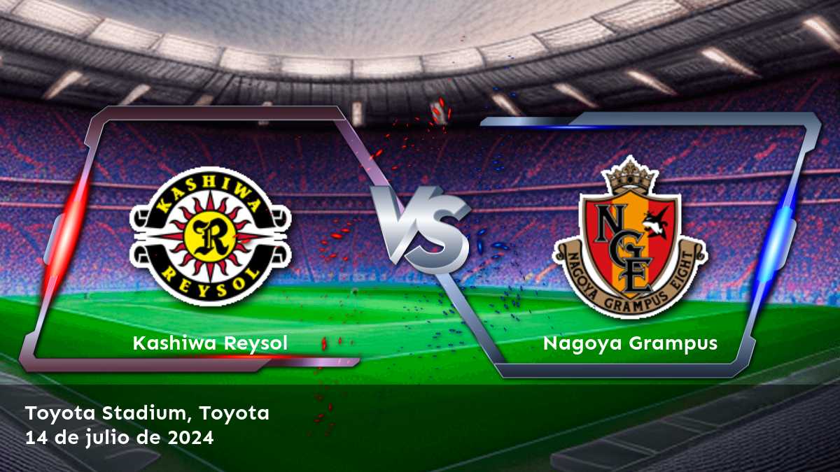 Apuesta en el Nagoya Grampus vs Kashiwa Reysol con Latinvegas y descubre las mejores oportunidades para ganar en la J1 League.