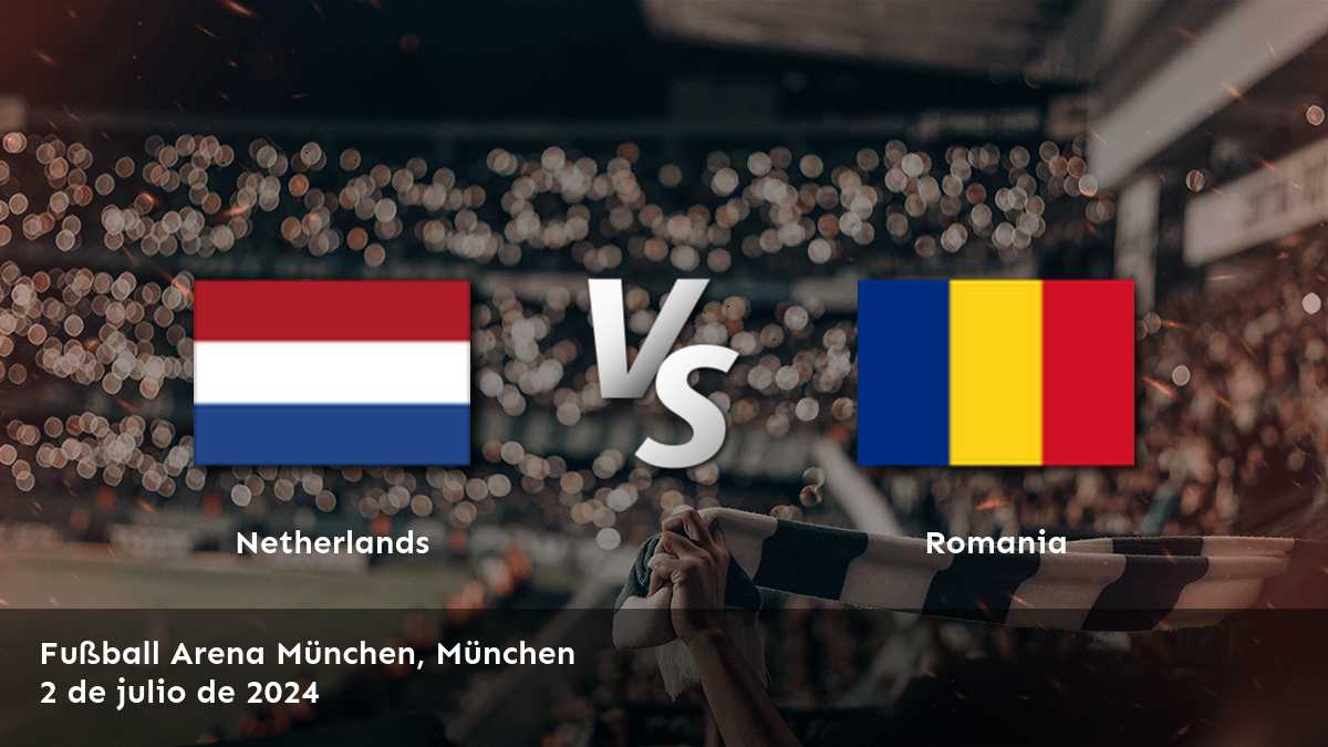 Rumania vs Países Bajos: Análisis y predicciones para la Eurocopa