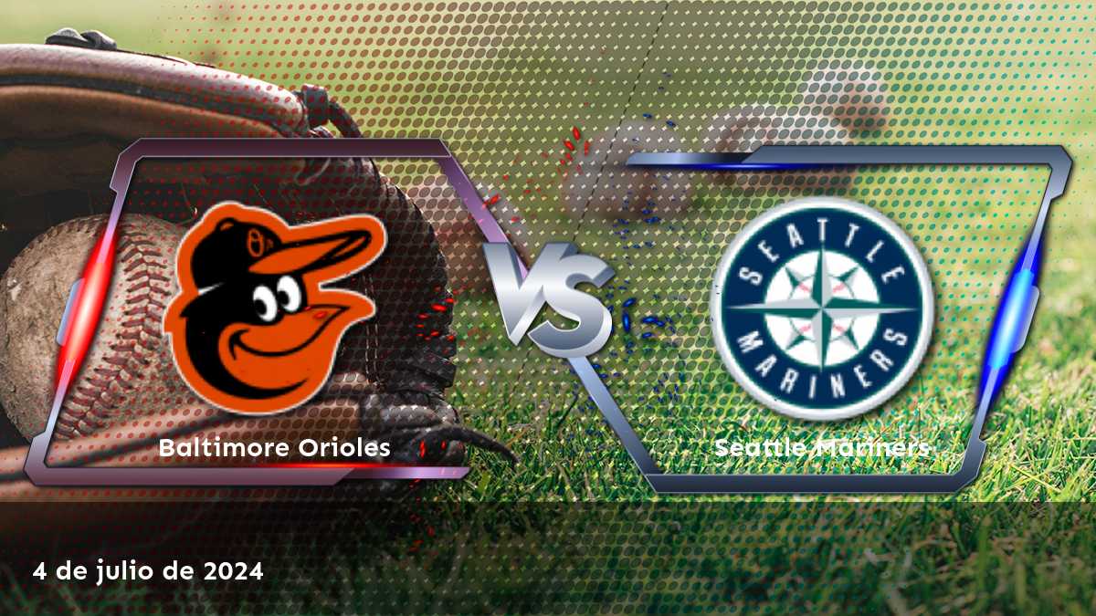 Analiza las opciones de apuestas para Seattle Mariners vs. Baltimore Orioles el 4 de julio de 2024 en Latinvegas.