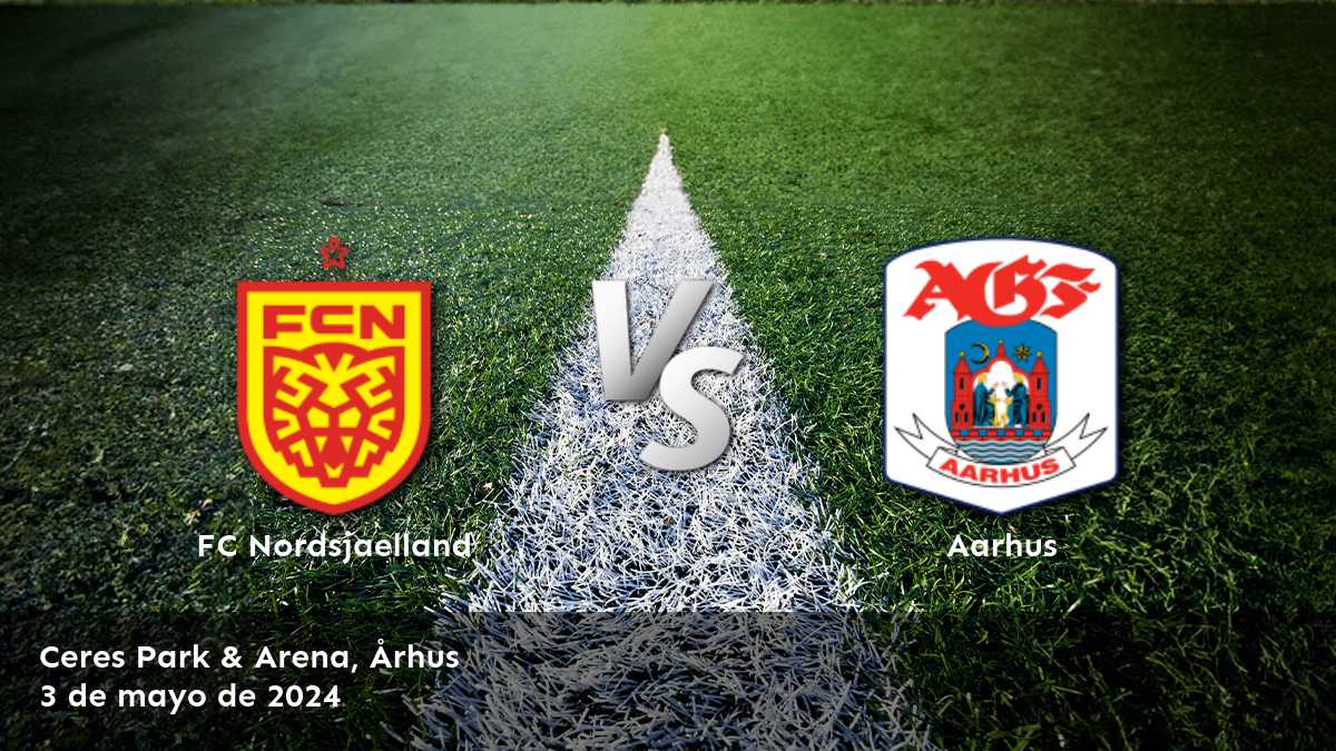 Aarhus vs FC Nordsjaelland: Análisis y predicciones para el partido de la Superliga danesa