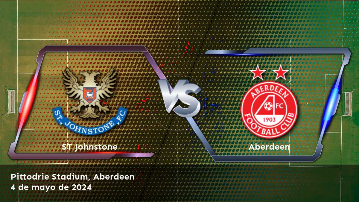 Aberdeen vs ST Johnstone: Análisis y predicciones para Premiership league