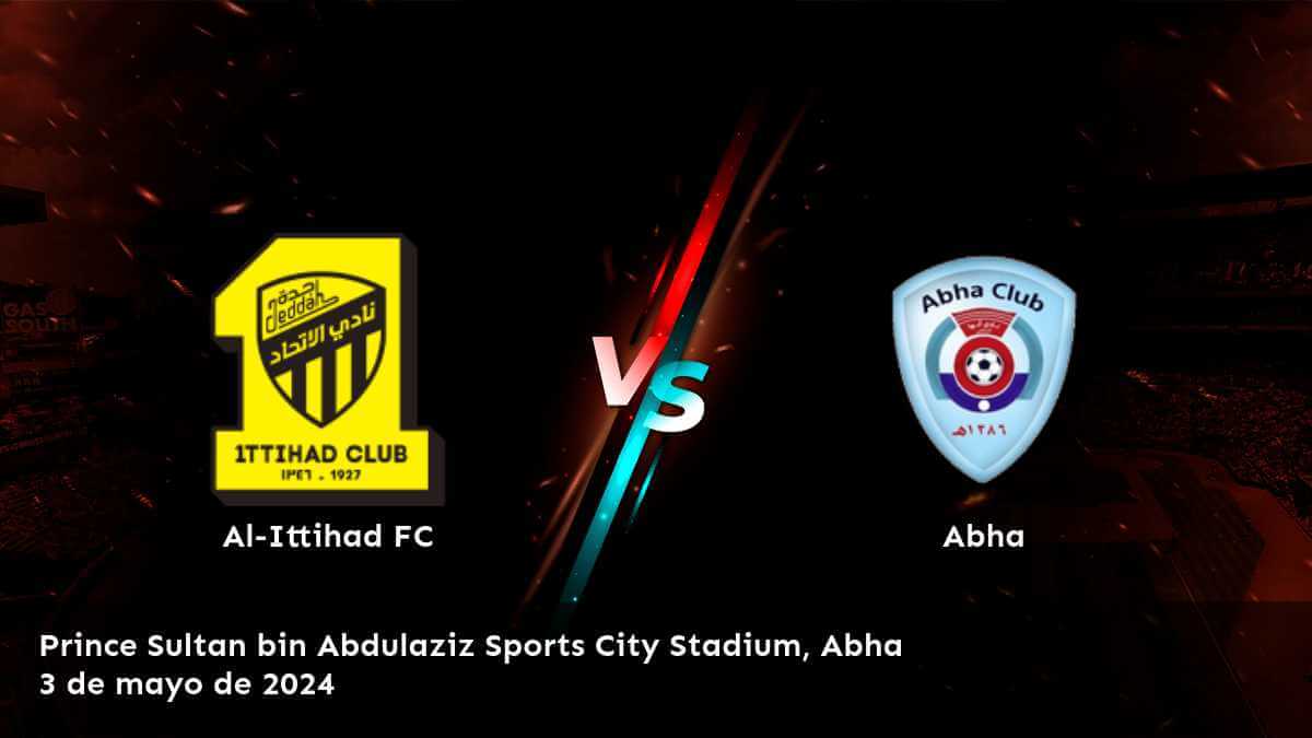 Análisis del partido Abha vs Al-Ittihad FC para la Liga Pro en Latinvegas.