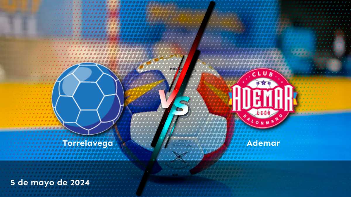 Ademar vs Torrelavega: Análisis de apuestas y predicciones para el partido de handball de la Liga ASOBAL del 5 de mayo de 2024.