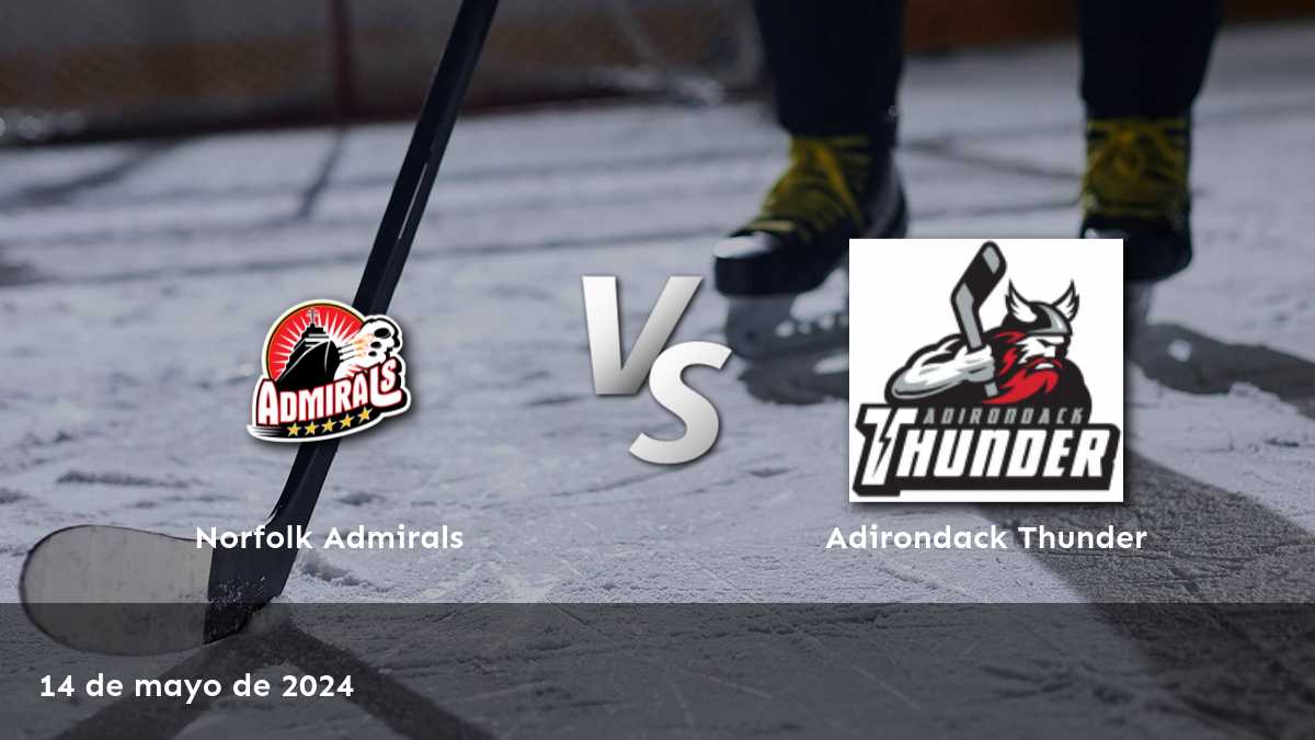 Apuestas deportivas Latinvegas: Adirondack Thunder vs Norfolk Admirals, análisis y predicciones para el partido de hockey de la ECHL