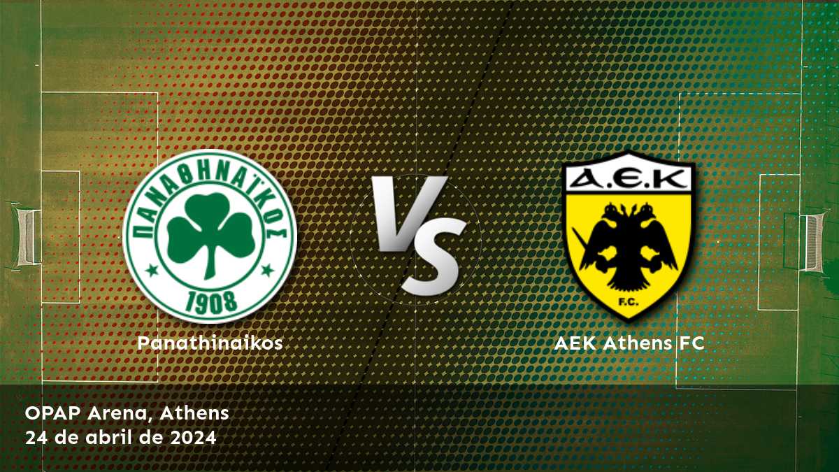 AEK Athens FC vs Panathinaikos: Análisis y predicciones para la Super League 1