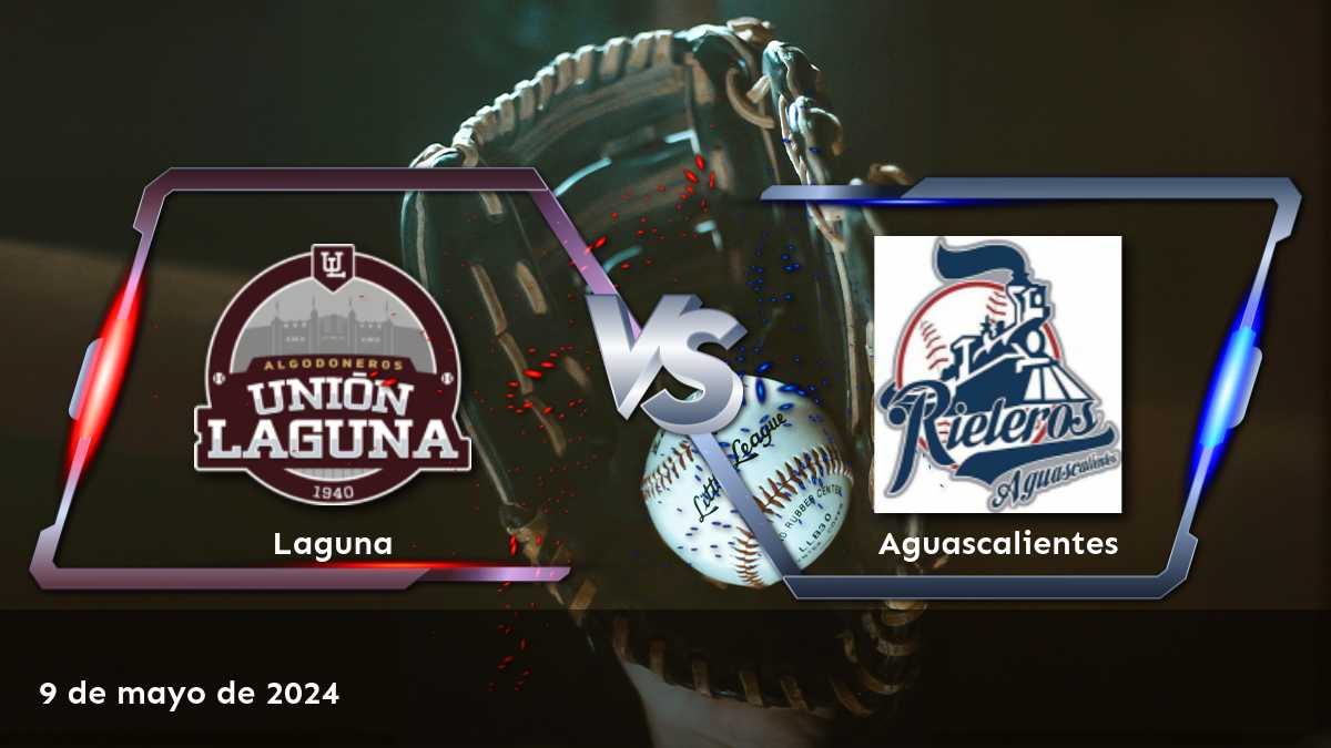 Aguascalientes vs Laguna: Análisis y predicciones para el partido de la LMB