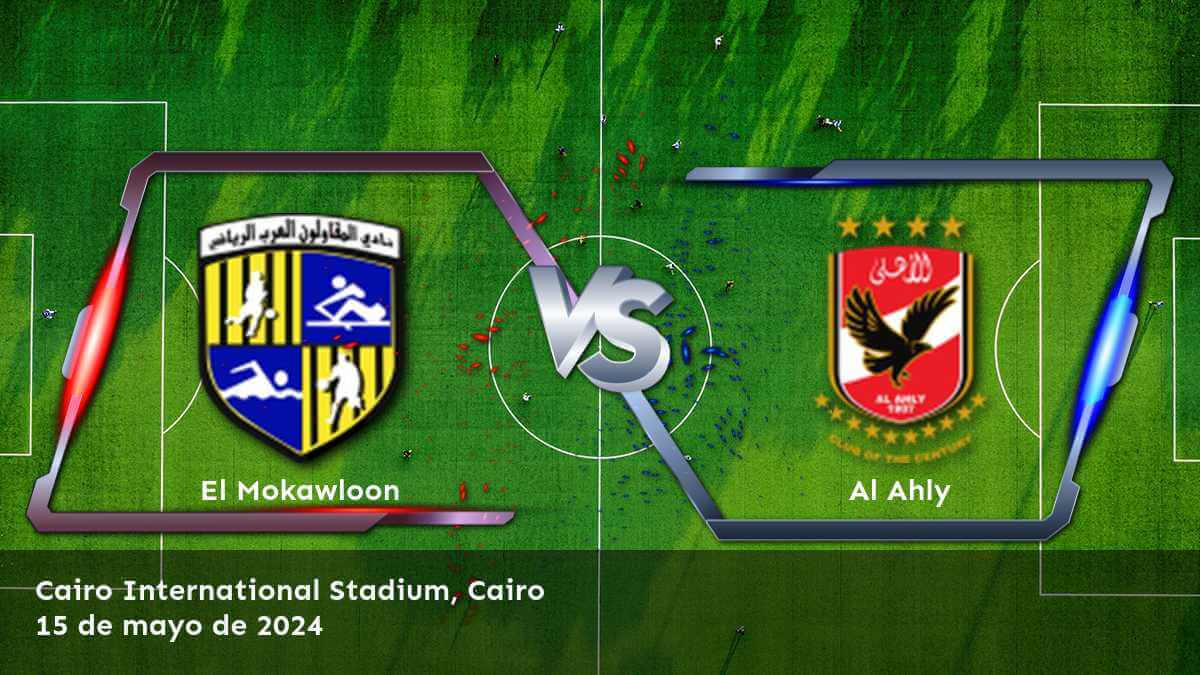 Al Ahly vs El Mokawloon: Análisis y predicciones para el partido de la Premier League