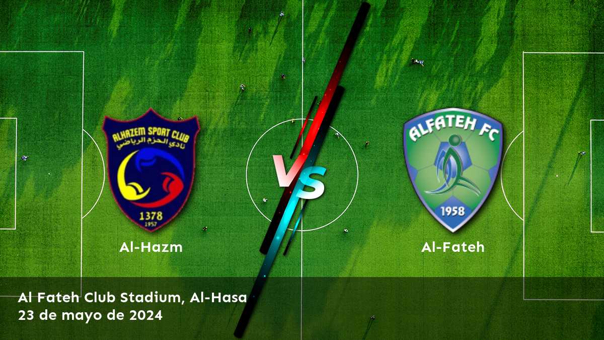 Al-Fateh vs Al-Hazm: Análisis y predicciones para la Pro League