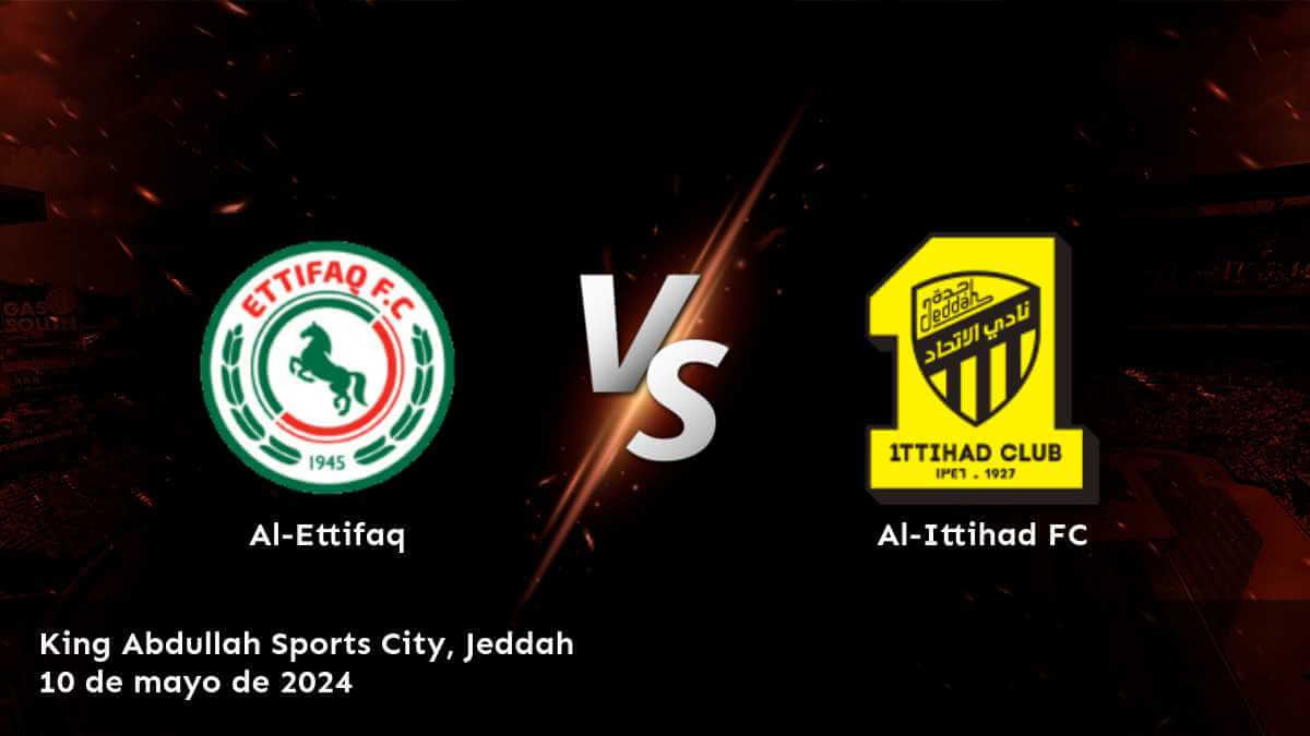 Al-Ittihad FC vs Al-Ettifaq: Análisis y predicciones para el partido de la Pro League