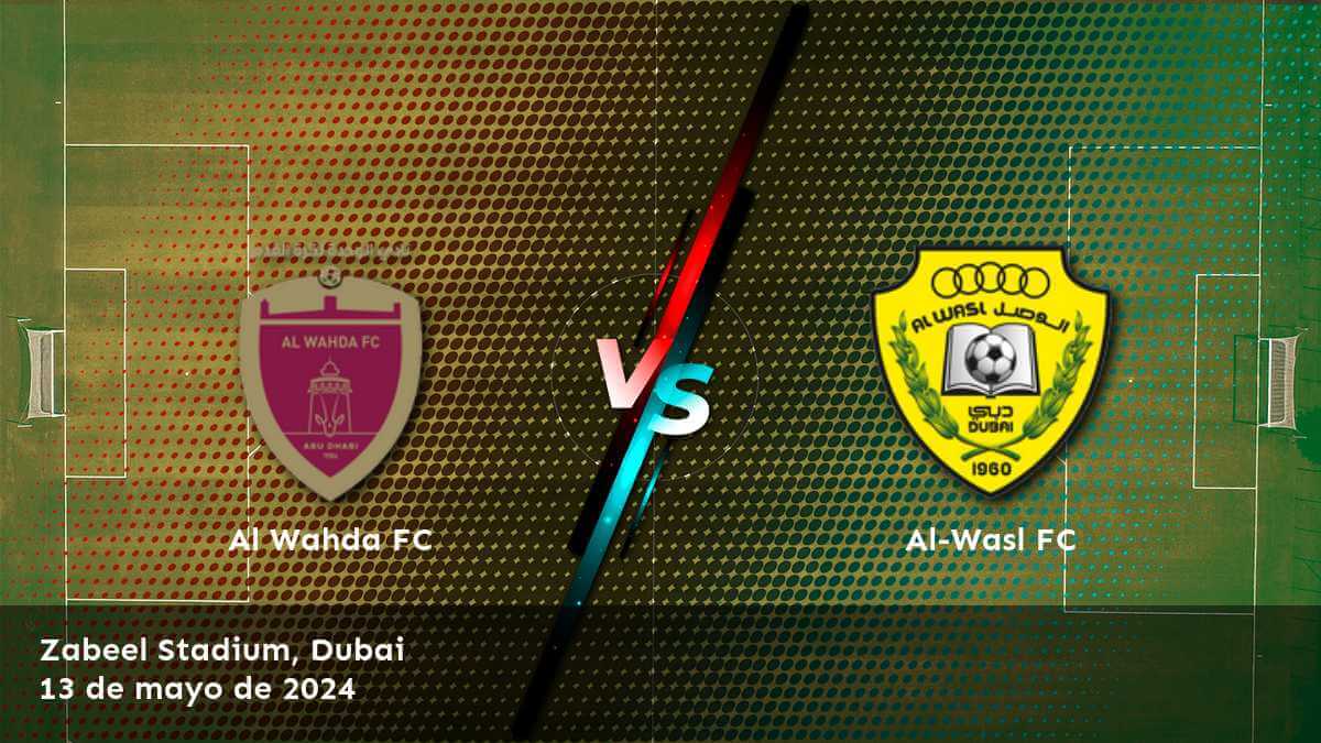 Al-Wasl FC vs Al Wahda FC: Análisis y predicciones para la Pro League