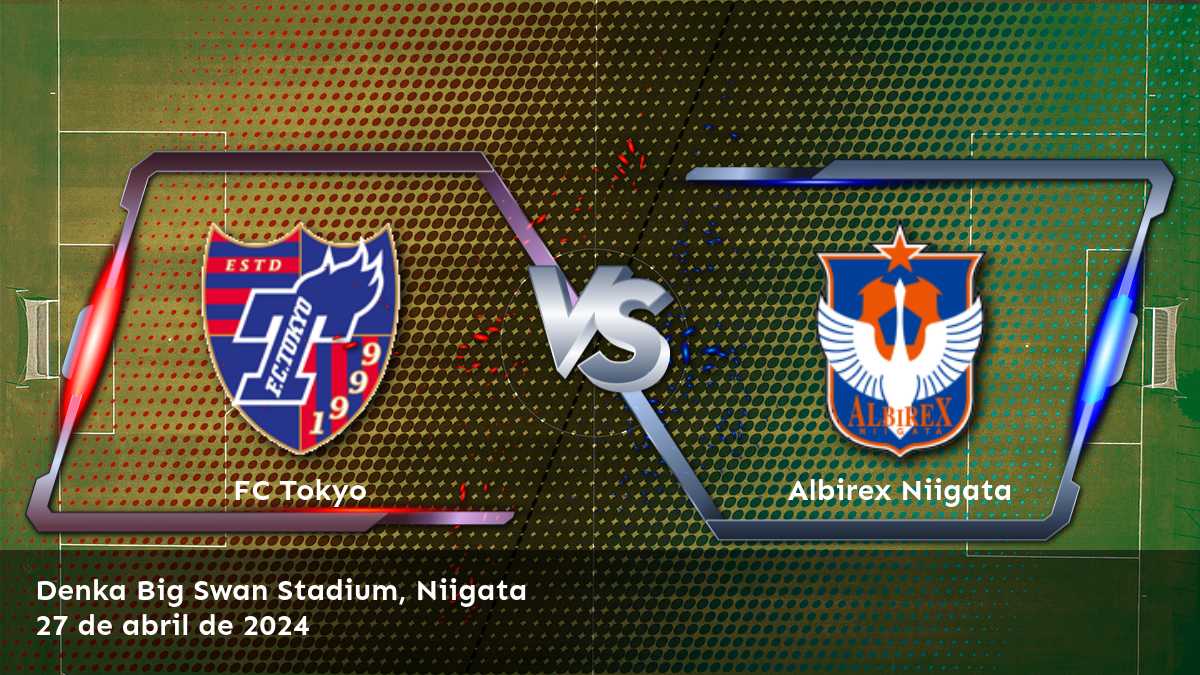 ¡Apostea en Albirex Niigata vs FC Tokyo con Latinvegas! Odds de moneyline y análisis experto para la J1 League.