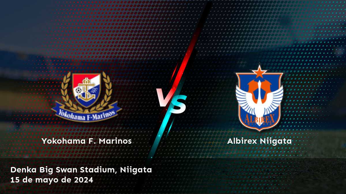 Apuestas deportivas para Albirex Niigata vs Yokohama F. Marinos en la Liga J1. ¡Consigue las mejores cuotas y predicciones en Latinvegas!