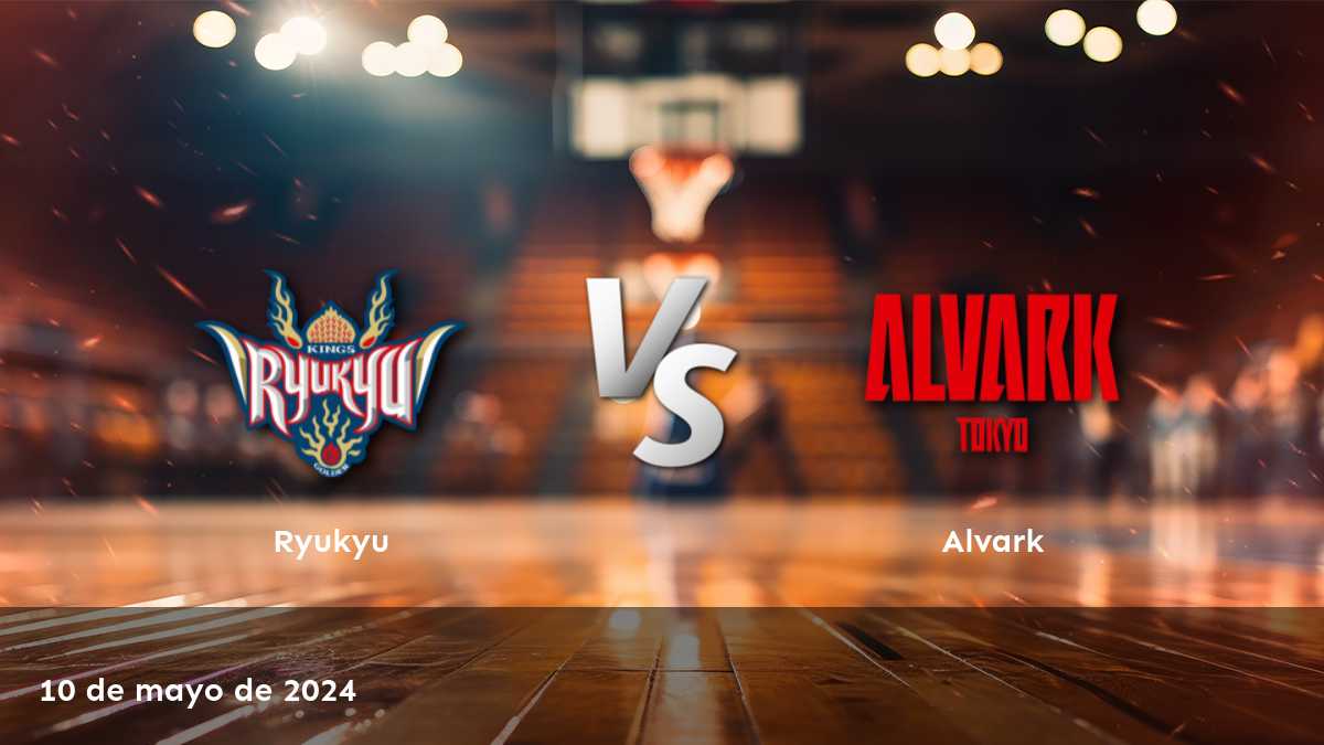 Alvark vs Ryukyu: Análisis y predicciones para el partido de la B League