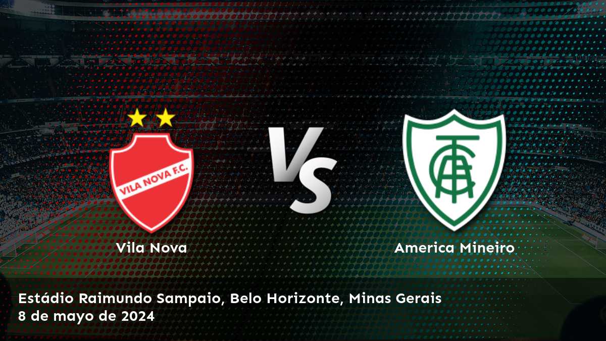 America Mineiro vs Vila Nova: Análisis y predicciones para la Serie B