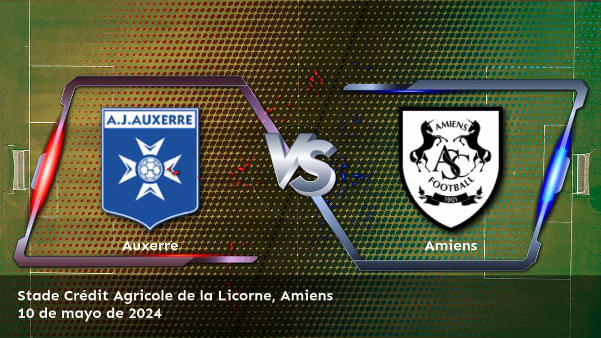 Amiens vs Auxerre: Análisis y predicciones para la Ligue 2