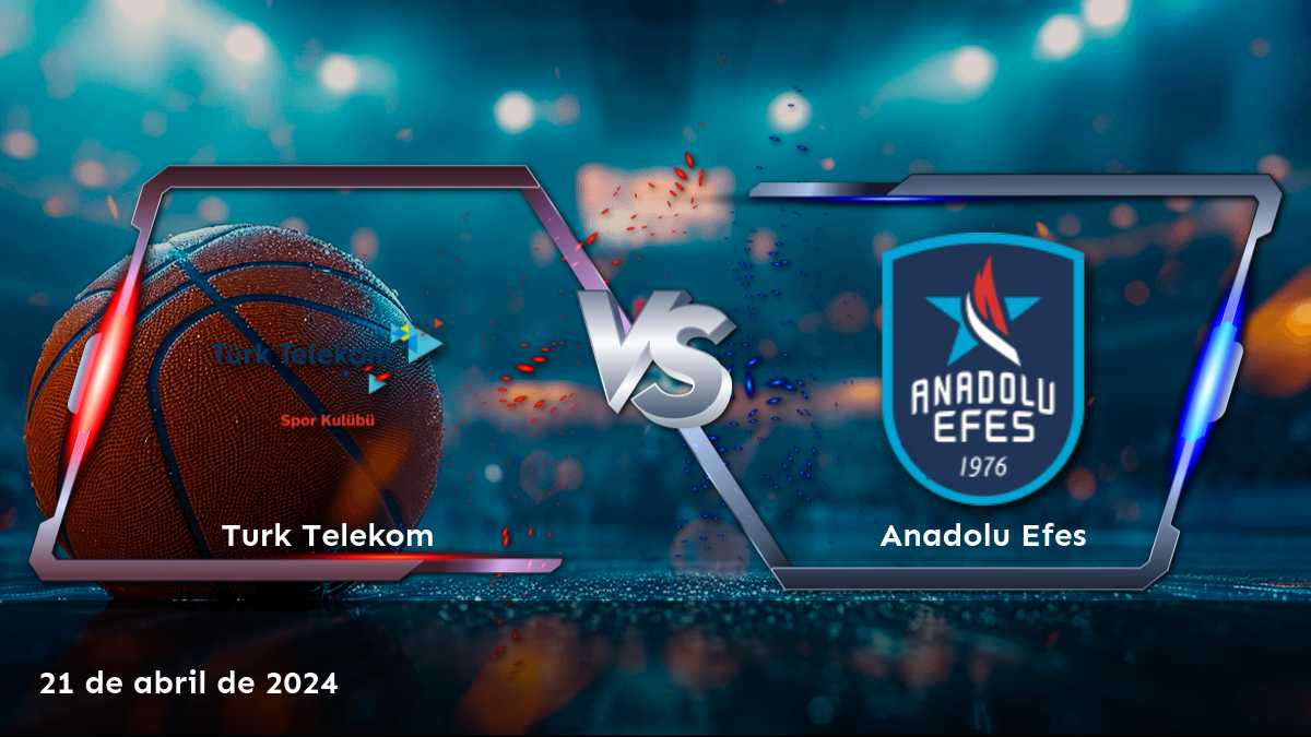 Anadolu Efes vs Turk Telekom: Análisis y predicciones para el partido de baloncesto del 21 de abril de 2024 en Latinvegas.