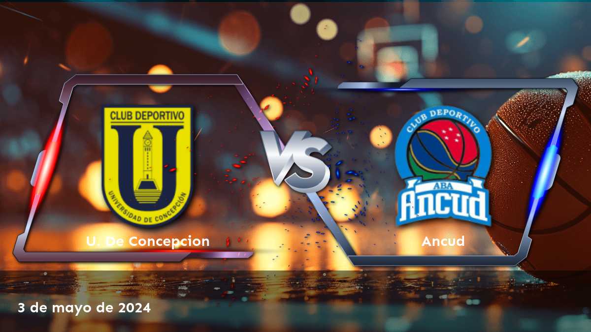 Ancud vs U. De Concepcion: Análisis de apuestas para la LNB