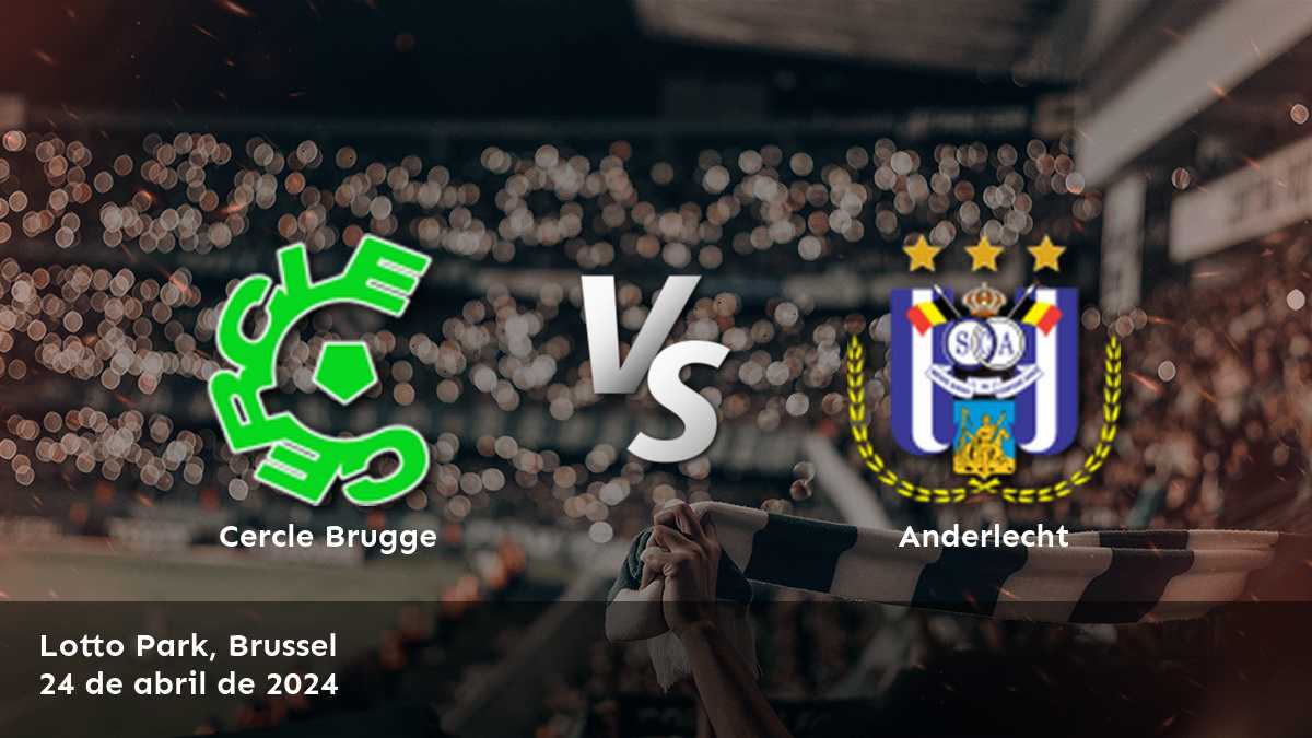 Análisis detallado del partido Anderlecht vs Cercle Brugge en la Jupiler Pro League. ¡Obtenga las mejores selecciones y predicciones en Latinvegas!