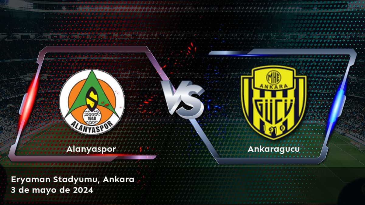 Análisis detallado del partido Ankaragucu vs Alanyaspor para la Süper Lig. Descubre las mejores opciones de apuesta con Latinvegas.