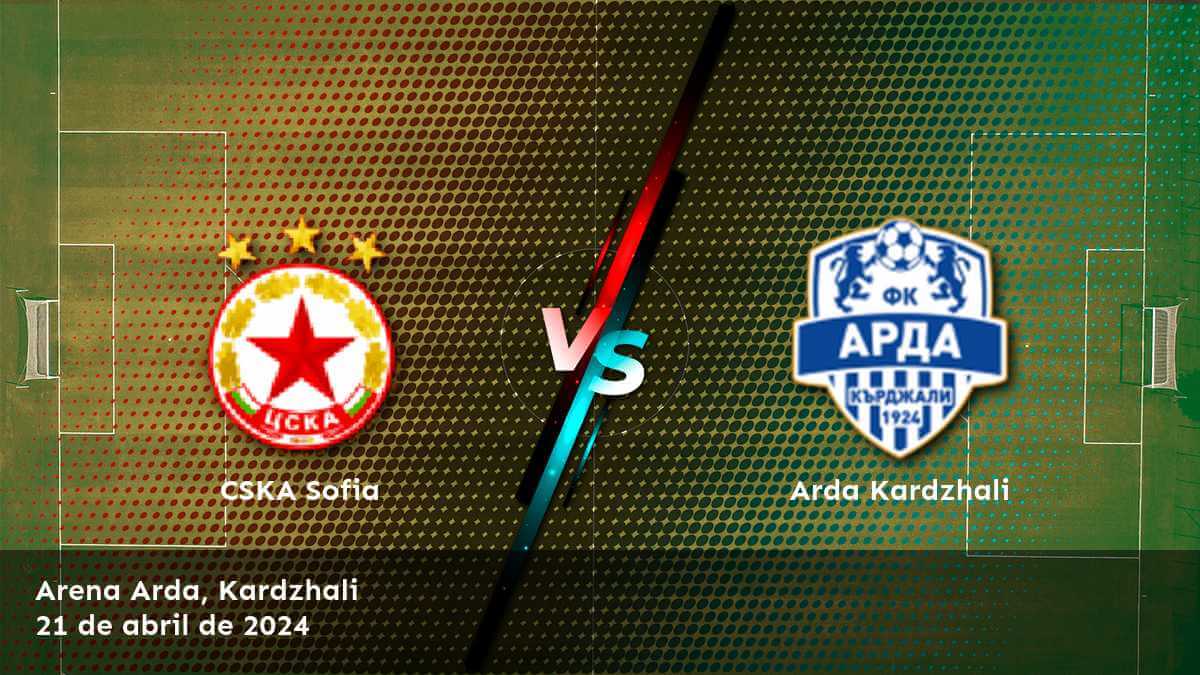 Arda Kardzhali vs CSKA Sofia: Análisis y predicciones para el partido de la Liga Primera en Latinvegas.