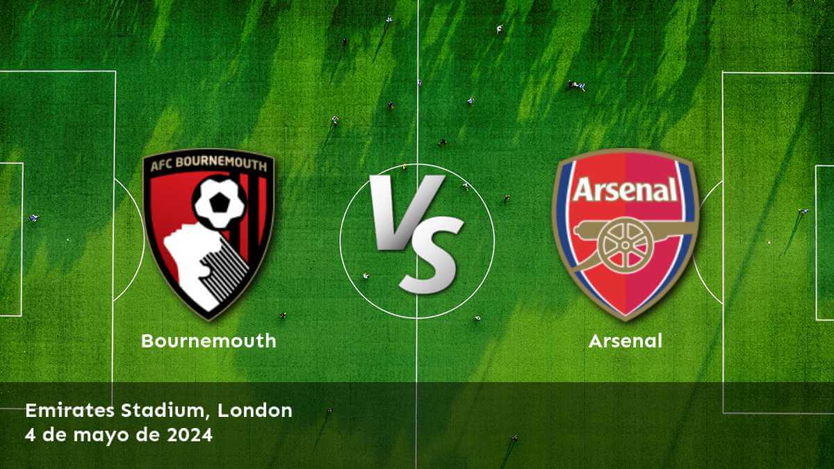 Arsenal vs Bournemouth: Análisis y predicciones para el partido de la Premier League