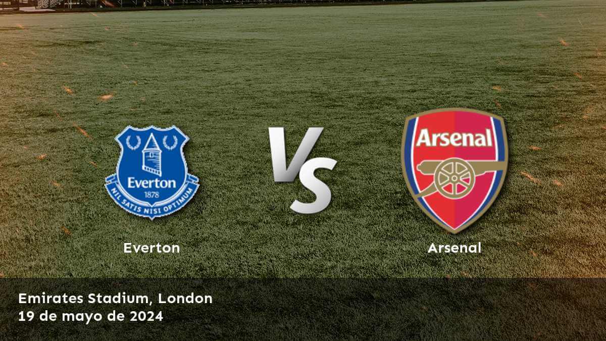 Arsenal vs Everton: Análisis y predicciones para la jornada 38 de la Premier League. ¡Aprovecha al máximo esta oportunidad de apuestas con Latinvegas!