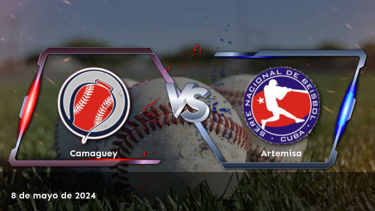 Arteimisa vs Camaguey: Análisis detallado de las oportunidades de apuestas para el partido del 8 de mayo de 2024 en la Serie Nacional